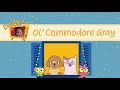 Ol Commodore Gray Starfall Nursery Rhymes