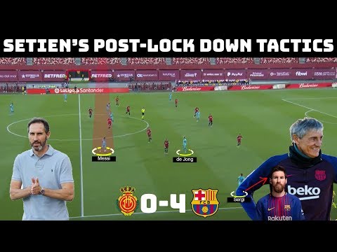 Tactical Analysis: Barcelona 4-0 Real Mallorca | Seiten's Post LockDown Tactics |