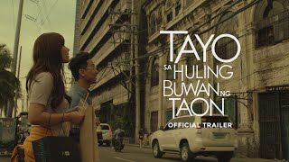 Tayo Sa Huling Buwan Ng Taon | Us, At The End of the Year - Official Trailer | TBA Studios