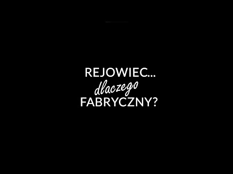 Rejowiec... dlaczego Fabryczny?