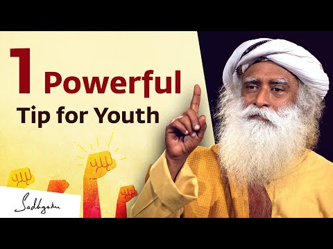 One Powerful Tip for Youth from Sadhguru