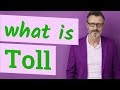 Toll | Meaning of toll