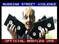RUSSIAN STREET VIOLENCE VHS