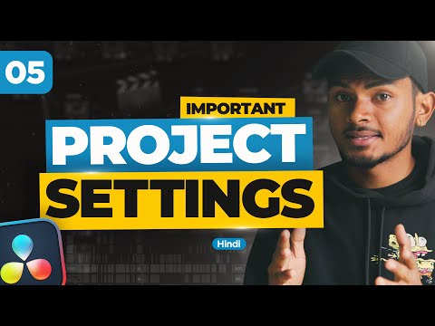 Important Project Settings before you start editing in DaVinci Resolve | Hindi - Ep05