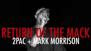 2pac &amp; Mark Morrison Return Of The Mack Remix