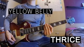 Yellow Belly - Thrice | Guitar Cover