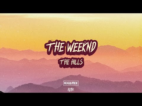 The Weeknd - The Hills (Khamix Remix)