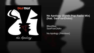 No Apology (Synth Pop Radio Mix) (feat. SanFranDisko)