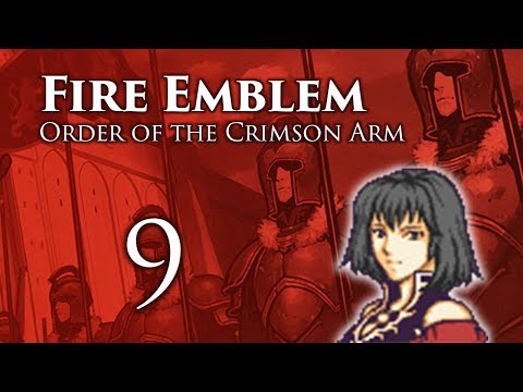 Part 9: Let's Play Fire Emblem Order of the Crimson Arm - "Morale Boost"