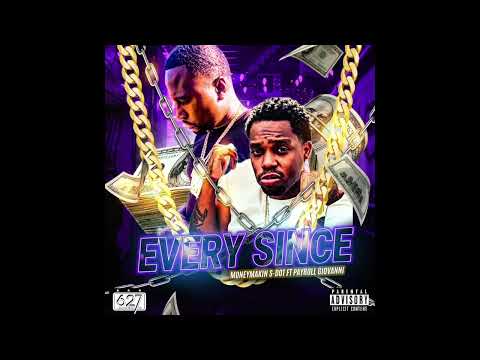 MONEYMAKIN S-DOT ft Payroll Giovanni -Every Since