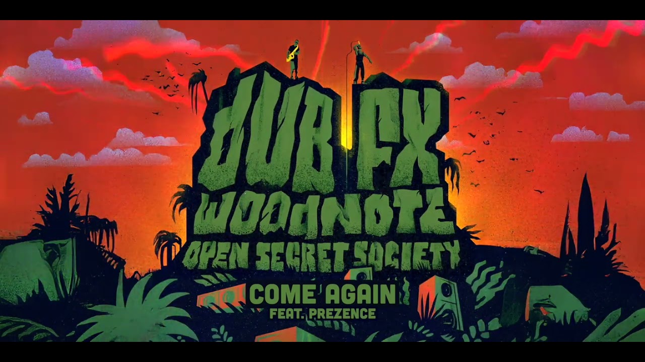 DUB FX & WOODNOTE | 2. COME AGAIN (feat. Prezence)