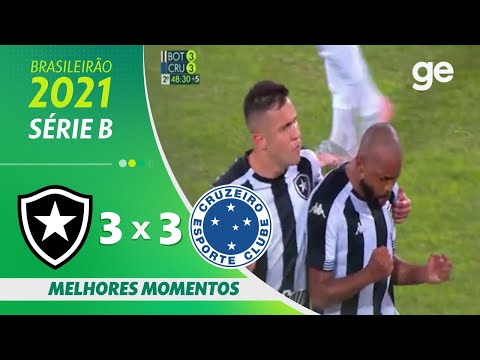 BOTAFOGO 3 X 3 CRUZEIRO| MELHORES MOMENTOS | 11ª RODADA BRASILEIRÃO SÉRIE B 2021 | ge.globo