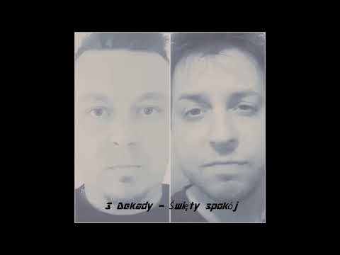 3 Dekady - Święty spokój prod.Fantom płyta "10 Prawd" 2018 nowość