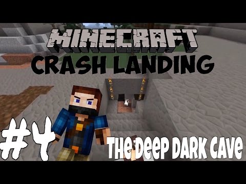Minecraft Crash Landing - #4 - The Deep Dark Cave (Minecraft Roleplay)