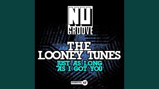 Looney Tunes - Just As Long As I Got You (warehouse Rave Remix) video