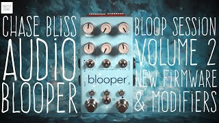 Video thumbnail for #59 Chase Bliss Audio - Blooper - Bloop Session: Vol.2 by Ponderer Sounds
