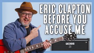 How to Play "Before You Accuse Me" by Eric Clapton - Blues Guitar Lesson