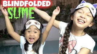 BLINDFOLDED SLIME CHALLENGE with Kaycee & Rachel