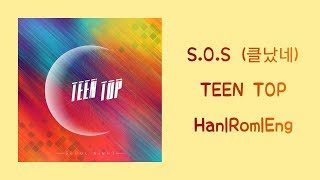 TEENTOP (틴탑) - S.O.S (클났네) Lyrics [Han|Rom|Eng]