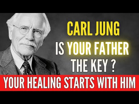 You Will NEVER Heal Until You UNDERSTAND This About Your FATHER | Carl Jung