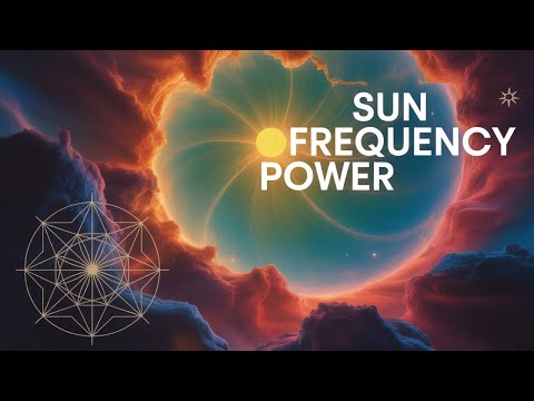 Sun Frequency - 126.22Hz Can Unlock Your Higher Self
