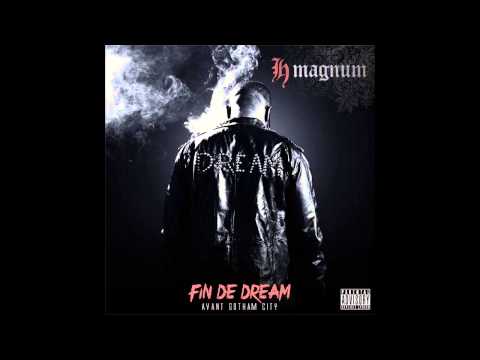 H Magnum - Raffiné [Fin de dream]