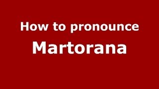 How to pronounce Martorana