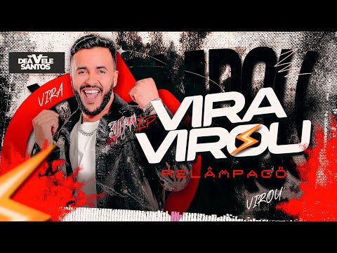 Perigosa / Deávele Santos Ep. Vira Virou