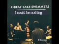 Great Lake Swimmers-I could be nothing