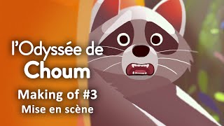 L'Odyssée de Choum - Making of #3 : Mise en scène