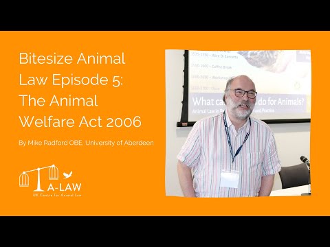 A-LAW Bitesize Animal Law Episode 5: The Animal Welfare Act 2006 by Mike Radford OBE