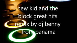 new kids on the block great hits remix by dj benny panama