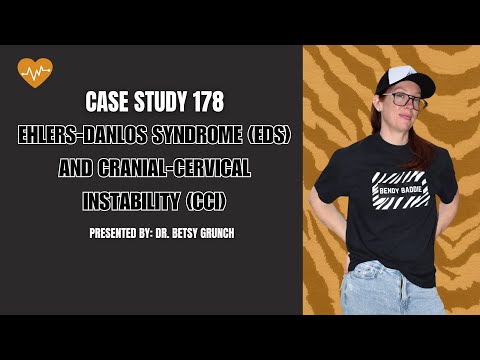 Case Study 178 - Ehlers-Danlos syndrome (EDS) and cranial-cervical instability (CCI)