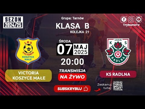 🔴NA ŻYWO!  KLASA B,  TARNÓW!  VICTORIA KOSZYCE MAŁE vs KS RADLNA 2024/25