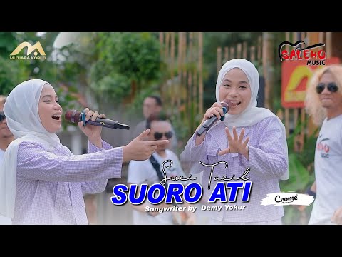 SUORO ATI | Suci Tacik | buru saiki sun keroso tanpo welase mung gawe sun kesikso [ official video]