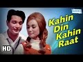 Kahin Din Kahin Raat HD Biswajeet Pran Nadira Helen Johnny Walker Old Hindi Movie
