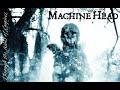 Machine Head - Making of Though The Ashes of ...