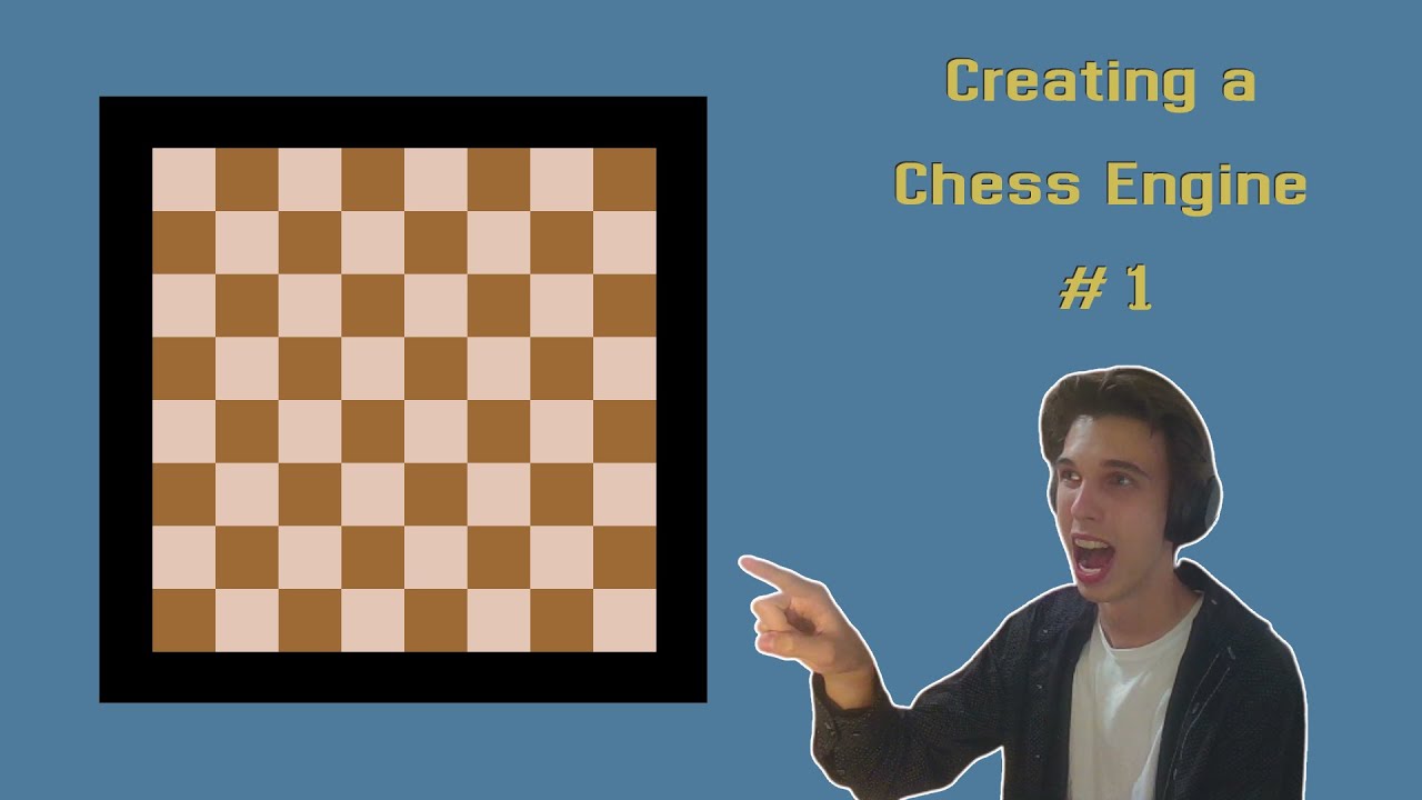 Programming a Chess Engine  #1 - The Board