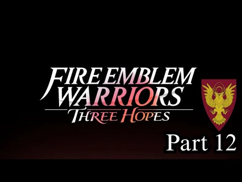 Fire Emblem Warriors: Three Hopes Part 12