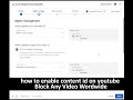 How To Enable Content Id On Youtube Block Any Video On Youtube Worldwide