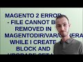 Magento Magento 2 Error File Cannot Be Removed In Magentodir Var Generation Magento Framework