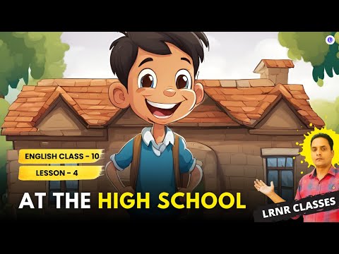 At the High School Class 10 English Chapter 4 | Odia Medium | LRNR Classes