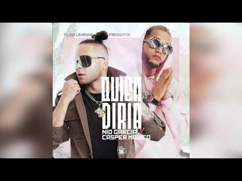 Nio Garcia Ft. Casper Mágico - Quién Diría