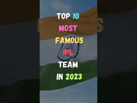 10 सबसे प्रसिद्ध आईपीएल टीम | Most famous IPL Team |#india #2023 #ipl #talks
