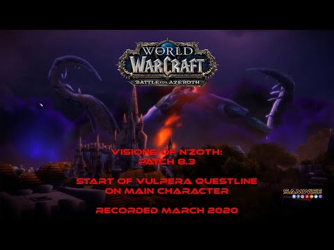 War campaign: "Visions of N'Zoth" Patch 8.3 and Start of Vulpara Questline on main character.