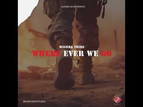 MAGEBA TRIBE- Wherever We Go (OFFICIAL AUDIO)