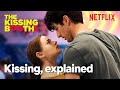 Why Do Humans Kiss? | The Kissing Booth 3 | Netflix