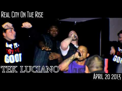 Tek Luciano @ Real City On The Rise: The Upper Echelon