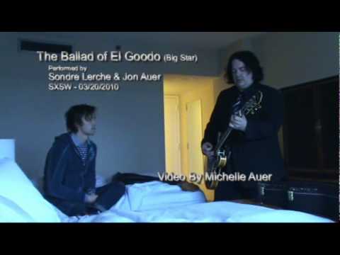 The Ballad of El Goodo (Big Star) Jon Auer & Sondre Lerche- 3-20-2010 SXSW