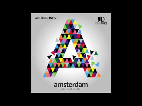 Andy B. Jones & John Dyke - Amsterdam